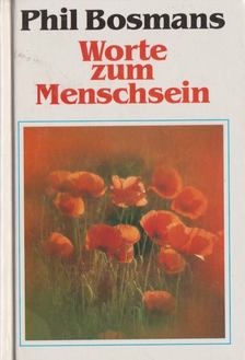Phil Bosmans - Worte zum Menschsein [antikvár]