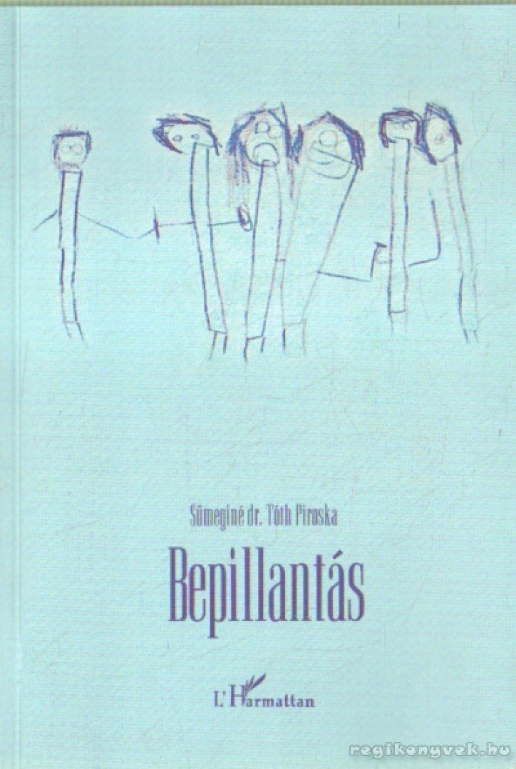 Sümeginé Tóth Piroska - Bepillantás [antikvár]