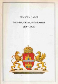 Demszky Gábor - Beszédek, cikkek, nyilatkozatok (1997-2000) [antikvár]