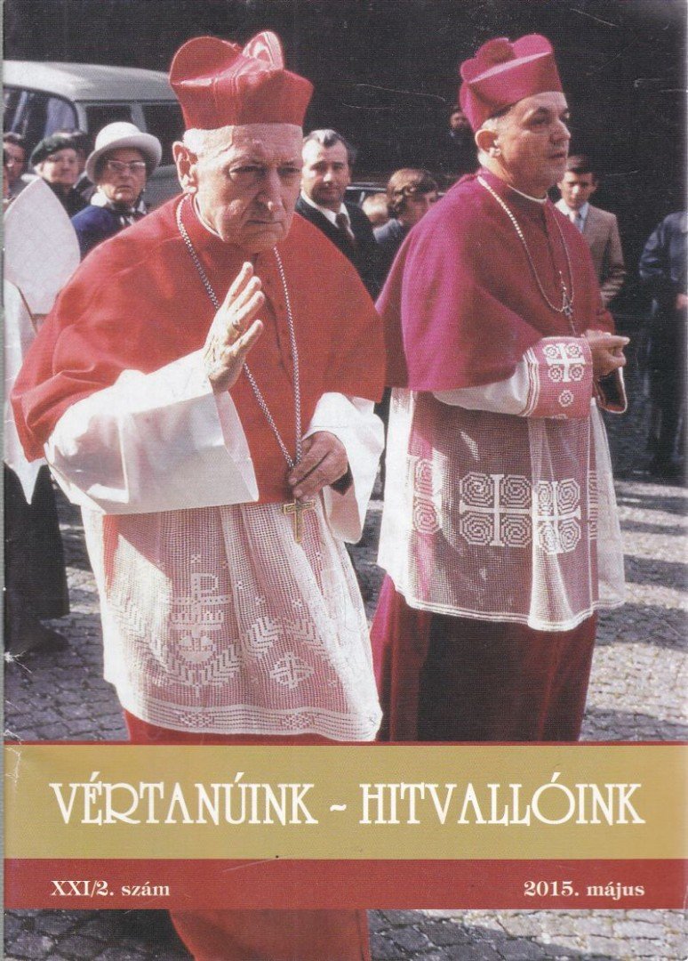 Kovács Gergely - Vértanúink - Hitvallóink XXI évf. 2. szám [antikvár]