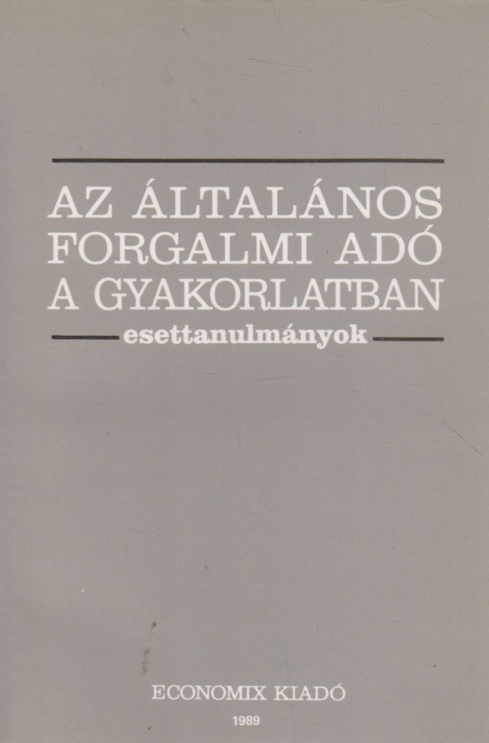 Keményfy István - Az általános forgalmi adó a gyakorlatban [antikvár]