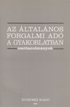 Keményfy István - Az általános forgalmi adó a gyakorlatban [antikvár]