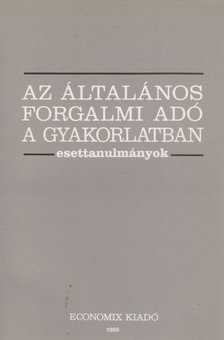 Keményfy István - Az általános forgalmi adó a gyakorlatban [antikvár]