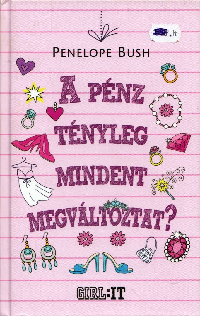 Penelope Bush - A pénz tényleg mindent megváltoztat? [antikvár]