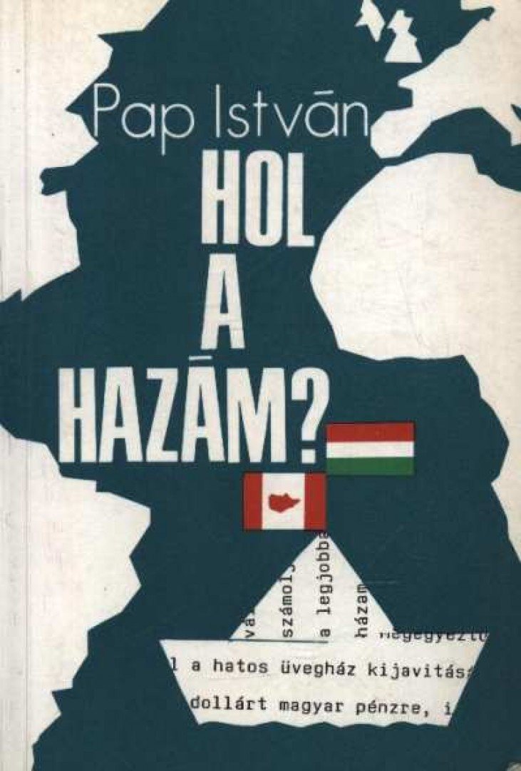 Pap István - Hol a hazám? [antikvár]