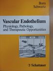 G. V. R. Born - Vascular Endothelium [antikvár]