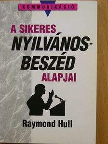 Raymond Hull - A sikeres nyilvánosbeszéd alapjai [antikvár]
