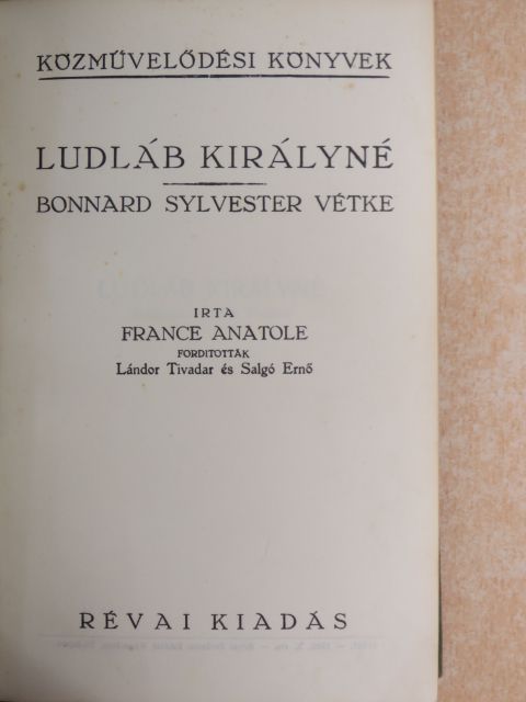 France Anatole - Ludláb királyné/Bonnard Sylvester vétke [antikvár]