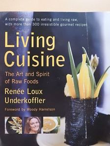 Renée Loux Underkoffler - Living Cuisine [antikvár]