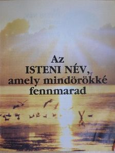 Az isteni név, amely mindörökké fennmarad [antikvár]