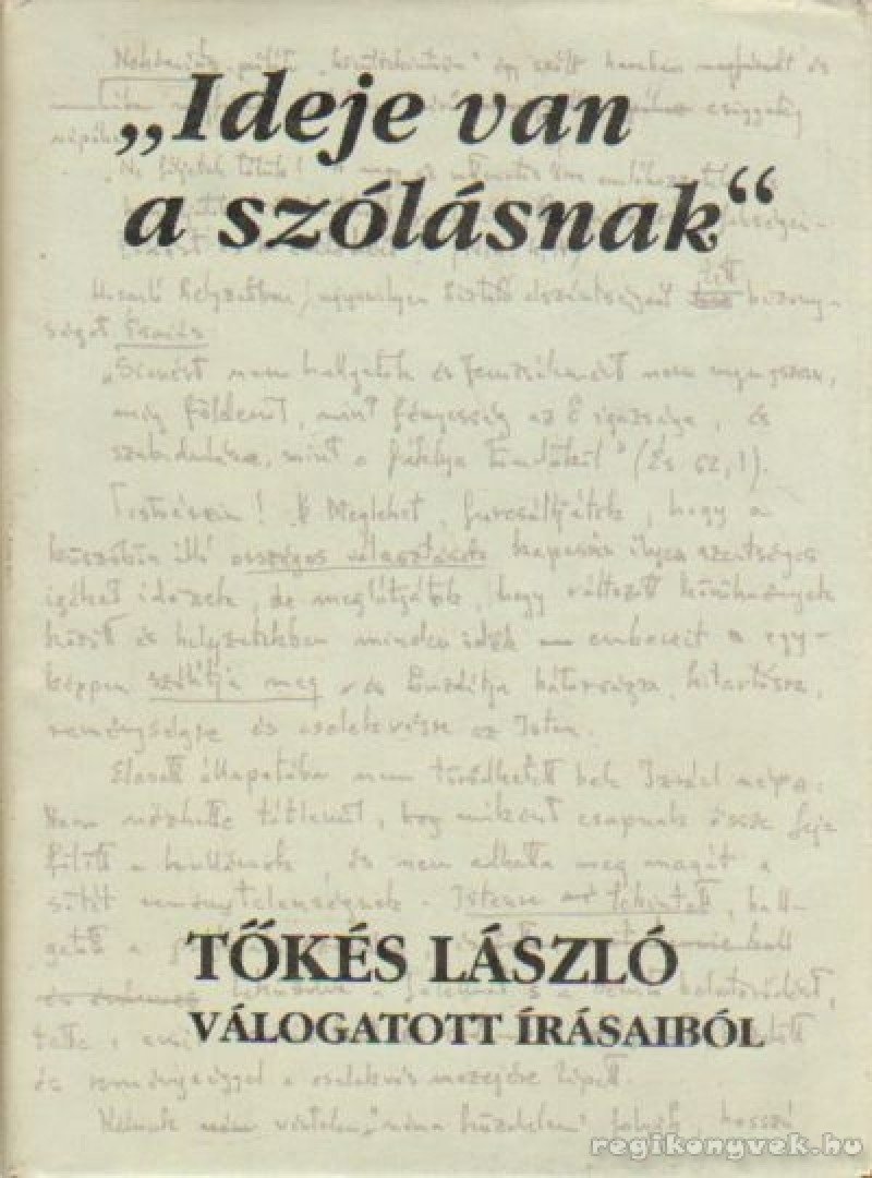 Tőkés László - Ideje van a szólásnak [antikvár]