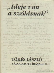 Tőkés László - Ideje van a szólásnak [antikvár]