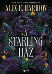 Alix E. Harrow - A Starling-ház [eKönyv: epub, mobi]