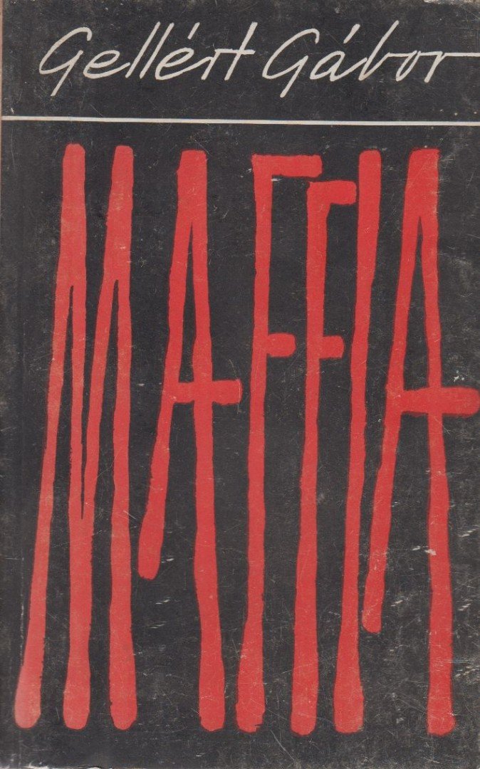 GELLÉRT GÁBOR - Maffia [antikvár]