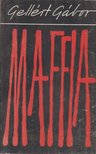 GELLÉRT GÁBOR - Maffia [antikvár]