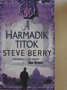 Steve Berry - A harmadik titok [antikvár]