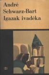 André Schwarz-Bart - Igazak ivadéka [antikvár]