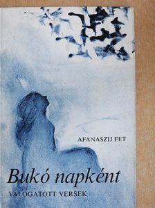 Afanaszij Fet - Bukó napként [antikvár]