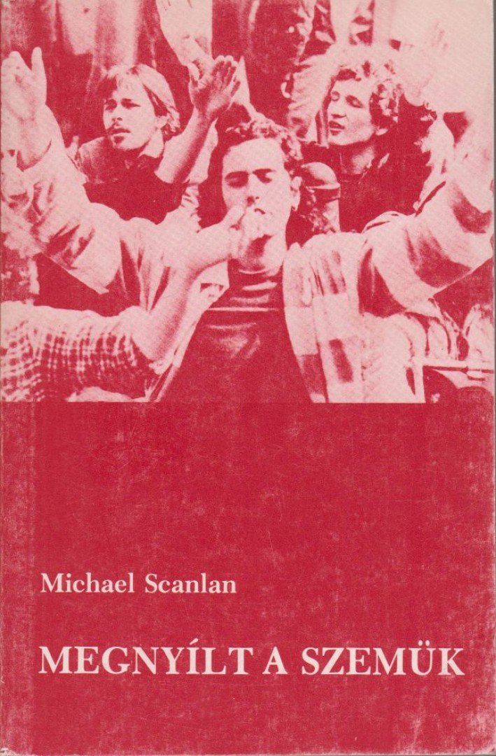 Scanlan, Michael - Megnyílt a szemük [antikvár]