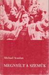 Scanlan, Michael - Megnyílt a szemük [antikvár]