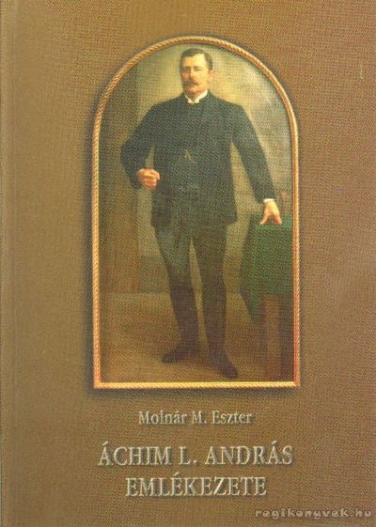 Molnár M. Eszter - Áchim L. András emlékezete [antikvár]
