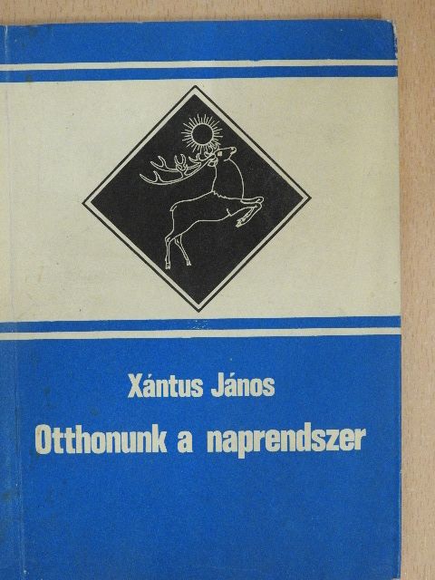 Xántus János - Otthonunk a naprendszer [antikvár]
