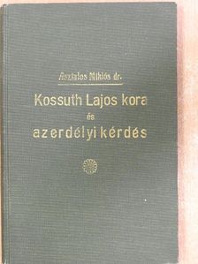 Dr. Asztalos Miklós - Kossuth Lajos kora és az erdélyi kérdés [antikvár]