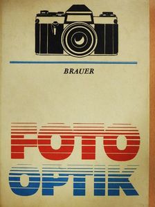Egon Brauer - Foto Optik [antikvár]