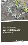 Caemrine Coleman - A rendetlenség elmélete