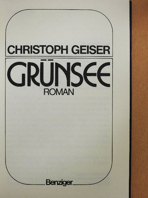 Christoph Geiser - Grünsee [antikvár]