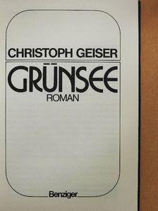 Christoph Geiser - Grünsee [antikvár]