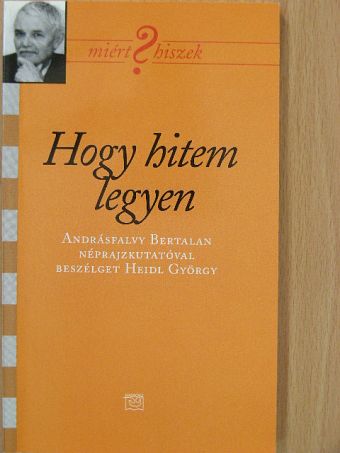 Heidl György - Hogy hitem legyen [antikvár]