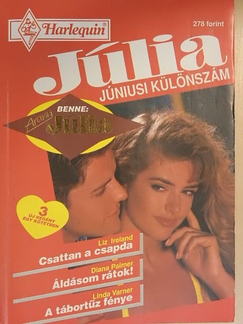 Diana Palmer - Csattan a csapda/Áldásom rátok!/A tábortűz fénye [antikvár]