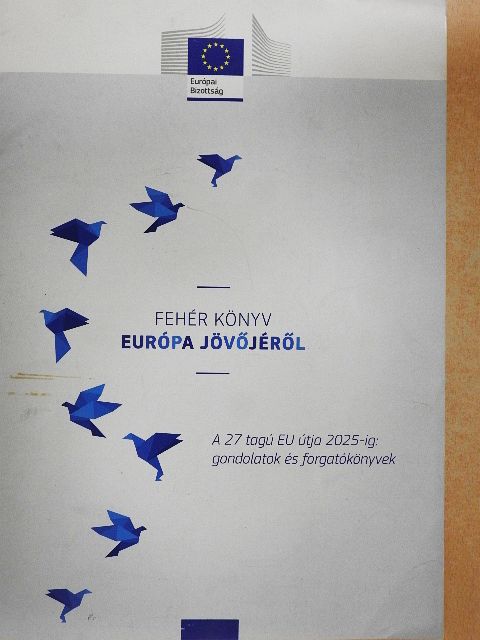 Fehér könyv Európa jövőjéről [antikvár]