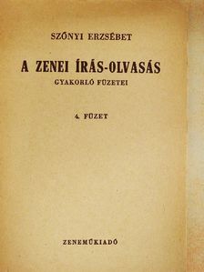 Szőnyi Erzsébet - A zenei írás-olvasás gyakorló füzetei 4. [antikvár]