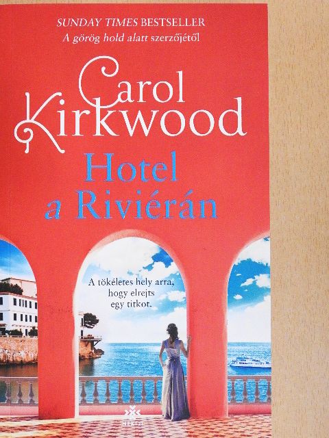 Carol Kirkwood - Hotel a Riviérán [antikvár]