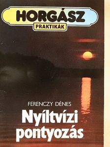 Ferenczy Dénes - Nyíltvízi pontyozás [antikvár]