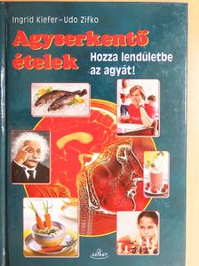 Ingrid Kiefer - Agyserkentő ételek [antikvár]
