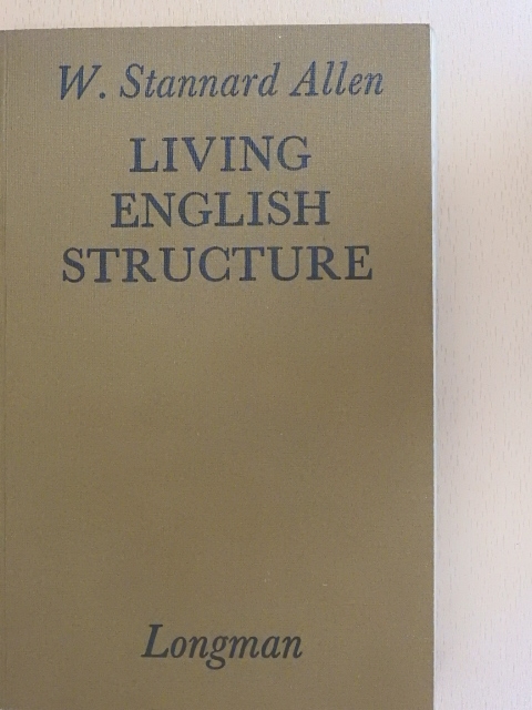 W. Stannard Allen - Living English Structure [antikvár]