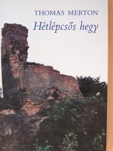 Thomas Merton - Hétlépcsős hegy [antikvár]