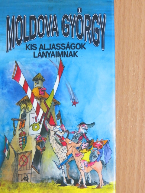Moldova György - Kis aljasságok lányaimnak [antikvár]