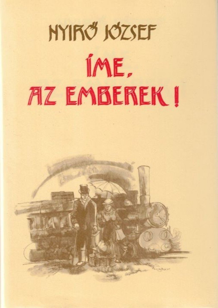 NYÍRŐ JÓZSEF - Íme, az emberek! [antikvár]