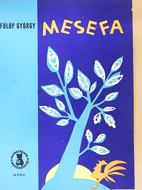 Fülöp György - Mesefa [antikvár]