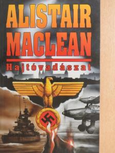 Alistair MacLean - Hajtóvadászat [antikvár]