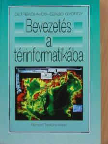 Detrekői Ákos - Bevezetés a térinformatikába [antikvár]