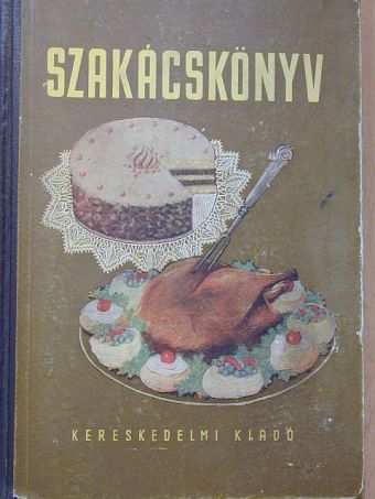 Mózer István - Szakácskönyv [antikvár]