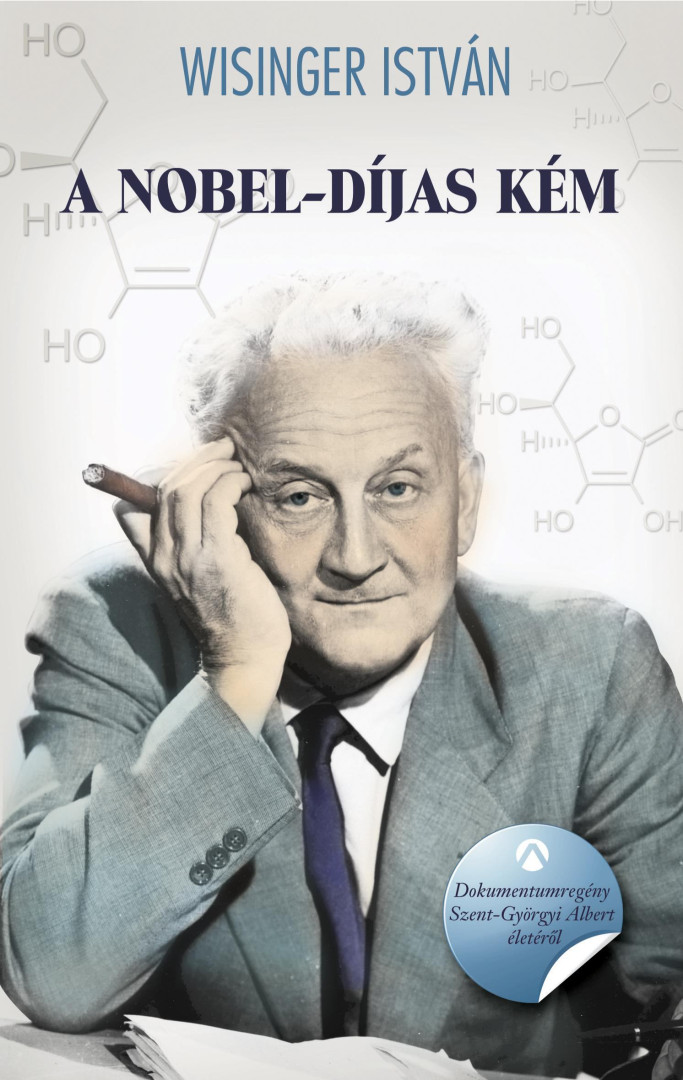 Wisinger István - A Nobel-díjas kém [antikvár]