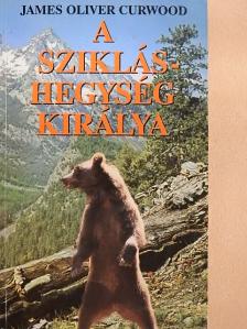 James Oliver Curwood - A Sziklás-hegység királya [antikvár]