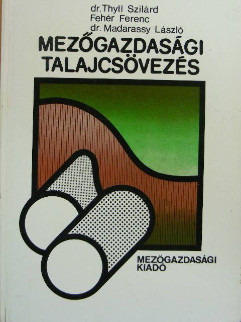 Dr. Madarassy László - Mezőgazdasági talajcsövezés [antikvár]