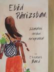 Elizabeth Bard - Ebéd Párizsban [antikvár]